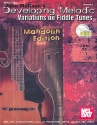 Developing melodic Variations on Fiddle Tunes (+CD) Mandolin edition