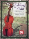 Fiddling for Viola Traditional Irish and American fiddle tunes arranged for viola (alto and violin clef)