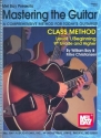 Mastering the Guitar Class Method Level 1 - Beginning 9th Grade and higher 2 CD's