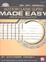 Jazz for Classic Guitar Made Easy (+CD): Exercises Etudes, Solos and Duets