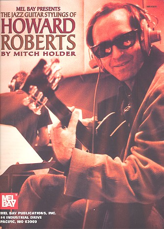 The jazz guitar stylings of Howard Roberts: for guitar