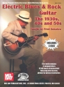Electric Blues and Rock Guitar (+3 CD's): The 30's, 40's and 50's for Guitar/Tab Sokolow, Fred, Ed