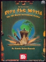 Play the World (+CD): The 101 World Instruments Primer