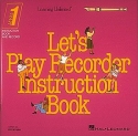 Let's Play Recorder Instruction Book Level 1 for recorder