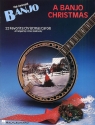 A Banjo Christmas 22 favorite Christmas Carols 
