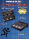 COMPACT MIXERS: MIXING TIPS AND CREATIVE APPLICATIONS