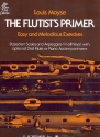The Flutist's Primer Easy and melodious Exercises with optional second flute or piano accompaniment