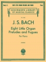 Johann Sebastian Bach, Eight Little Organ Preludes And Fugues For Pian Klavier Buch
