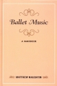 Ballet Music Handbook