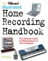Billboard Illustrated Home Recording Handbook  Buch
