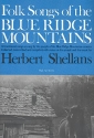 Folk Songs of the blue Ride Mountains: melodyline/chords/lyrics