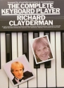 THE COMPLETE KEYBOARD PLAYER: RICHARD CLAYDERMAN: FOR ALL POR- TABLE KEYBOARDS