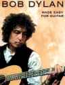Bob Dylan: made easy for guitar