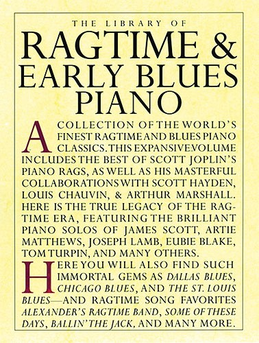The Library of Ragtime and early Blues Piano Songbook for piano