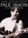 The definitive Paul Simon Songbook lyrics, melody line, chords