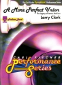 Larry Clark A More Perfect Union - The Legacy of James Madison sinfonisches Blasorchester Partitur und Stimmen