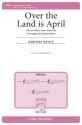 Earlene Rentz Over The Land Is April Chor Chorpartitur