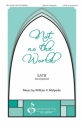 William V. Malpede, Not as the World SATB Chorpartitur