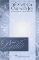 Ethan McGrath, Ye Shall Go Out with Joy SATB Chorpartitur