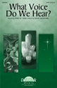 David Schwoebel - What Voice Do We Hear? SATB Choral Score