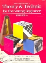 Theory and Technic  for the young Beginner, primer A
