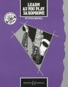 Learn As You Play Saxophone (englische Ausgabe) fr Saxophon