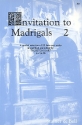 Invitation to Madrigals vol.2 a graded selection of 20 4-part works for mixed chorus,  score (en)