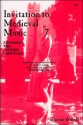 INVITATION TO MEDIEVAL MUSIC VOL.7 EUCHARIST AND EVENING CANTICLES FOR 1-3 MEN'S VOICES (LAT)   SCORE