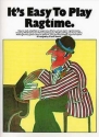 It's easy to play Ragtime: for piano
