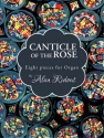 Canticle of the Rose for organ