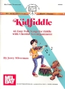 Kidfiddle: 46 easy folk songs for fiddle and chords Silverman, Jerry, ed