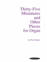 35 Miniatures and other Pieces for organ