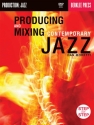 Producing And Mixign Contemporary Jazz  Buch + DVD