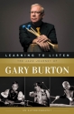 Learning to Listen - The Jazz Journey of Gary Burton  Autobiography
