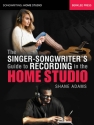 Shane Adams, The Singer-Songwriter's Guide to Recording  Buch + Online-Audio
