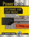 Power Tools - Software for loop Music (+CD-ROM): essential Desktop Production Techniques