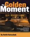 The Golden Moment-Recording Secrets From The Pros  Buch