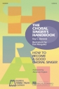 The Choral Singer's Handbook Chor Buch