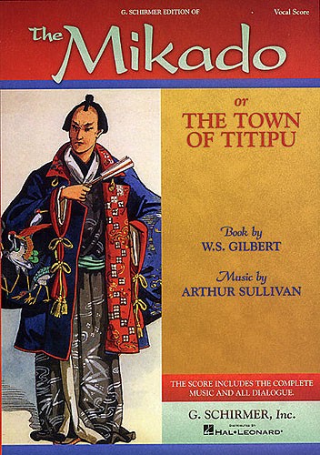 The Mikado or the Town of Titipu vocal score