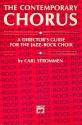 The contemporary Chorus A Director's Guide for the Jazz-Rock Choir