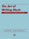 Art of Writing Music, The  (soft cover)  General Musicianship texts