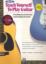 TEACH YOURSELF TO PLAY GUITAR (+CD): EVERYTHING YOU NEED TO KNOW TO START PLAYING THE GUITAR
