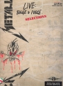 Metallica live: Binge & Purge Selections songbook for voice/ guitar with tablature
