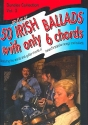 Play 50 Irish Ballads with only 6 Chords: Chord Songbook Lyrics and Chords