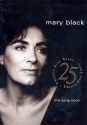 Mary Black: 25 years songbook piano/vocal/guitar