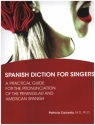 Spanish Diction for Singers a practical Guide for the Pronunciationof  Peninsular and American Spanish (en)
