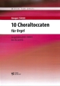 10 Choraltoccaten f�r Orgel