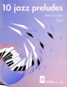 10 JAZZ PRELUDES: FOR PIANO