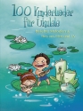 100 Kinderlieder f�r Ukulele (Melodie/Texte/Akkorde/Griffbilder)