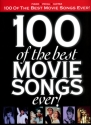 100 of the best Movie Songs ever Songbook piano/voice/guitar